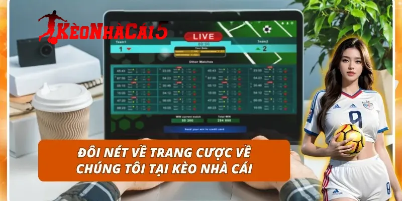 Khám phá về chúng tôi trang kèo nhà cái